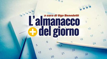 Almanacco  Venerdì 12 Gennaio: accadde oggi, compleanni, santo e proverbio  del giorno